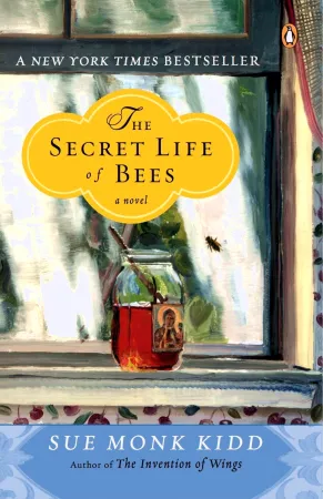 The Secret Life of Bees by Sue Monk Kidd Book